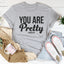Camiseta You Are Pretty