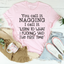 Listen To What I Said The First Time Tee