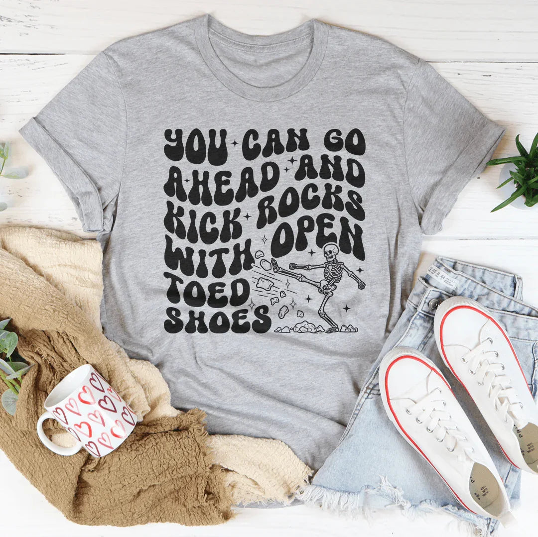 Kick Rocks With Open Toed Shoes Tee