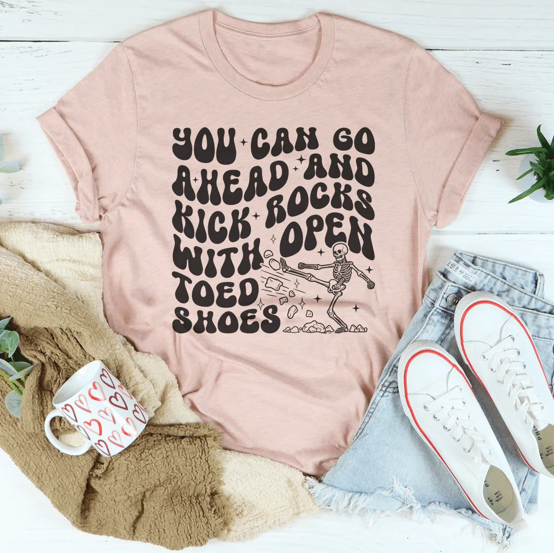 Kick Rocks With Open Toed Shoes Tee