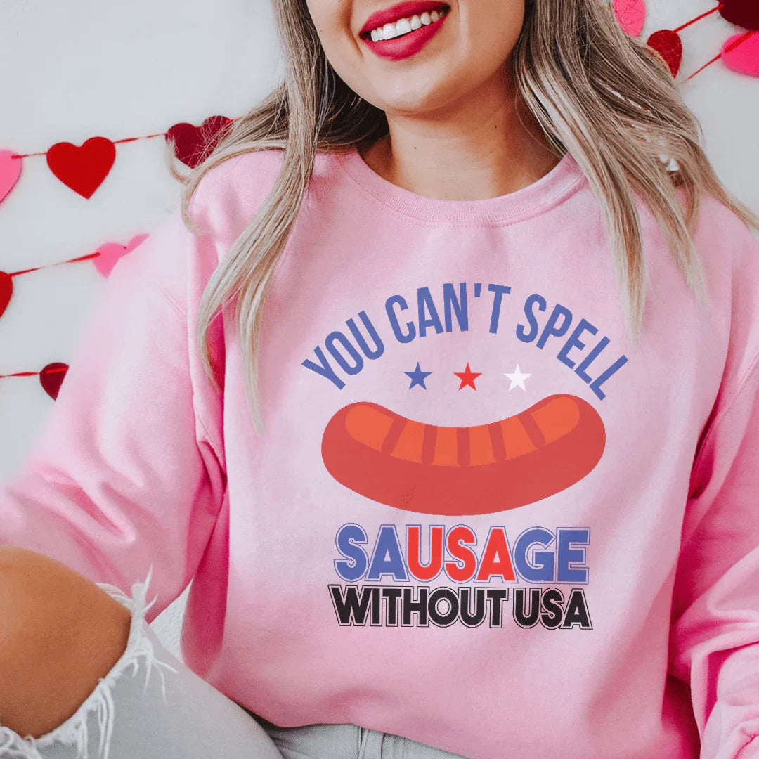 Vous ne pouvez pas épeler saucisse sans USA Sweatshirt