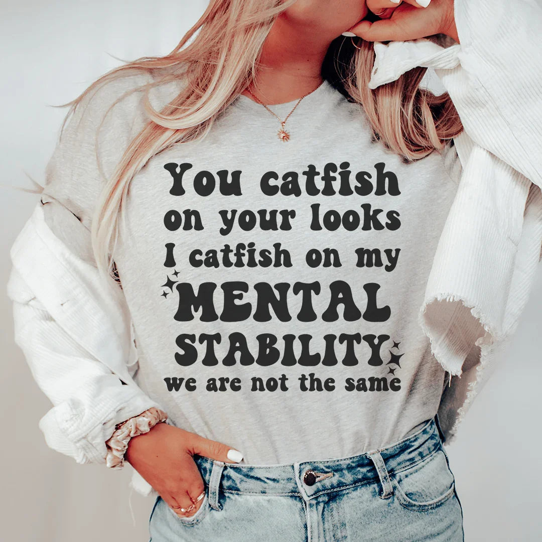 Catfish Mental Stability Tee - Wit Meets Comfort