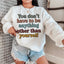 Sweatshirt Vous n'avez pas à être autre chose que vous-même
