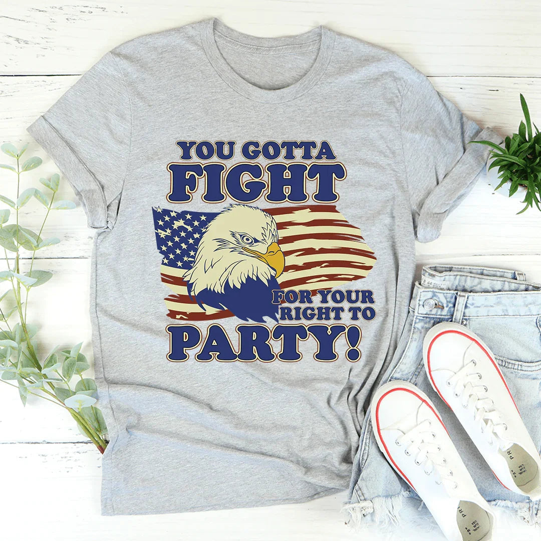You Gotta Fight For Your Right To Party Tee - Korvel