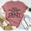 You'll Hear Rumors That I'm Crazy Tee - Korvel