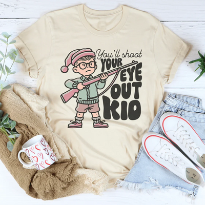 You'll Shoot Your Eye Out Kid T-Shirt