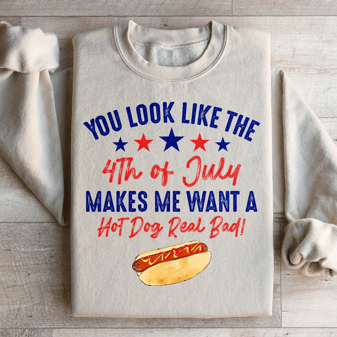 Vous avez l'air du 4 juillet Sweatshirt