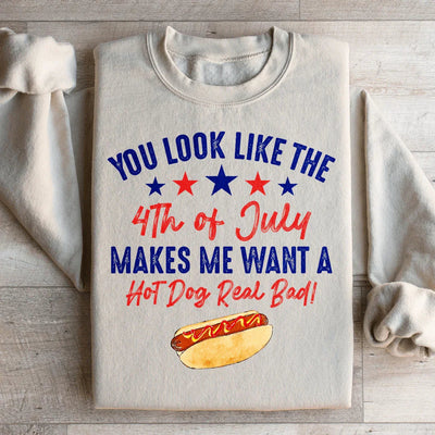 You Look Like The 4th Of July Sweatshirt