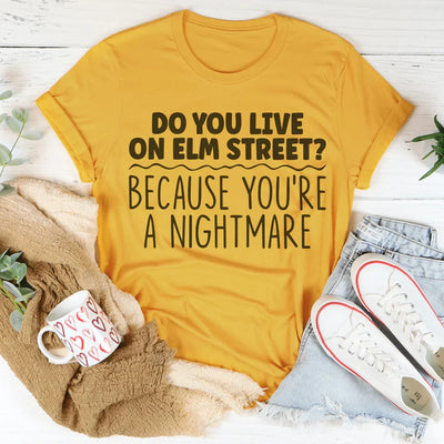You're A Nightmare Tee