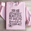 You're Altogether Beautiful Sweatshirt