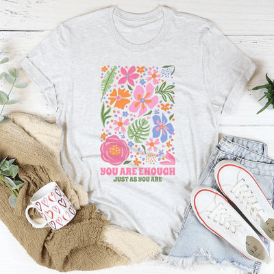 You're Enough Just As You Are Tee
