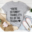 You're So Funny Tee