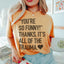 You're So Funny Tee