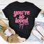 You're So Loved John 3:16 Tee