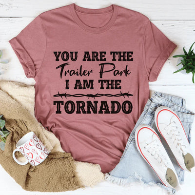 You're The Trailer Park I Am The Tornado Tee - Korvel