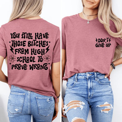 You Still Have Those B-tches From High School Sweatshirt