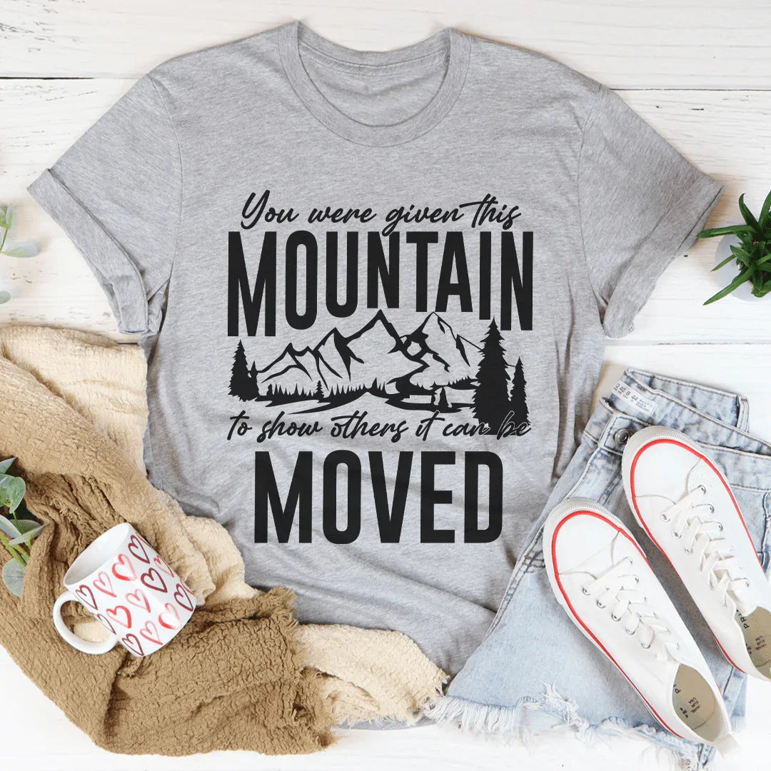 You Were Given This Mountain Tee