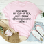 You Were My Cup Of Tea T-Shirt