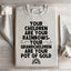 Your Children Are Your Rainbows Sweatshirt