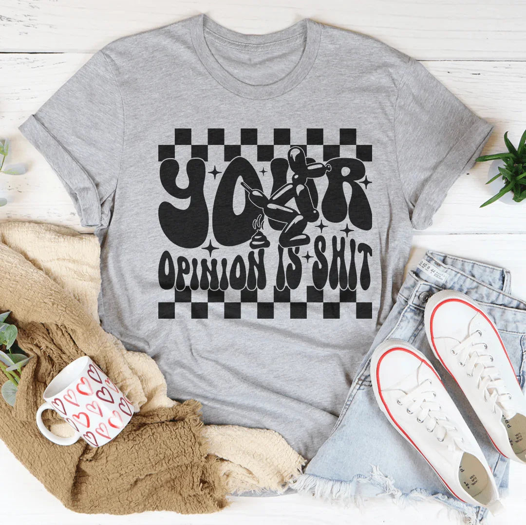 Tu Opinión Es una Mierda Camiseta