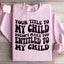 Votre Titre Pour Mon Enfant Sweatshirt