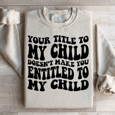 Votre Titre Pour Mon Enfant Sweatshirt