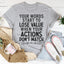 Your Words Start To Lose Value Tee