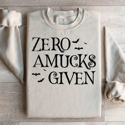 Zero Amucks Given Sweatshirt