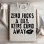 Zero Fs A Day Keeps Cupid Away Sweatshirt